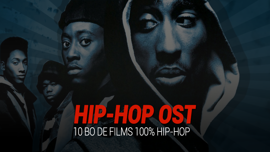 [Top 10] HipHop OST 10 B.O. de films 100 HipHop